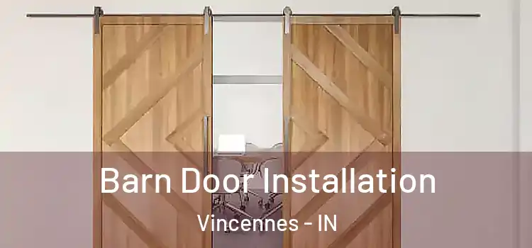 Barn Door Installation Vincennes - IN