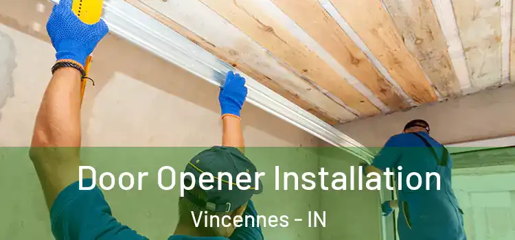 Door Opener Installation Vincennes - IN