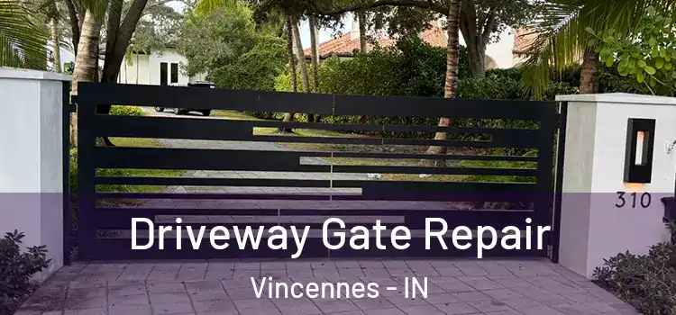 Driveway Gate Repair Vincennes - IN