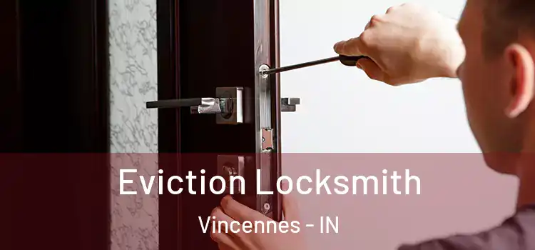  Eviction Locksmith Vincennes - IN