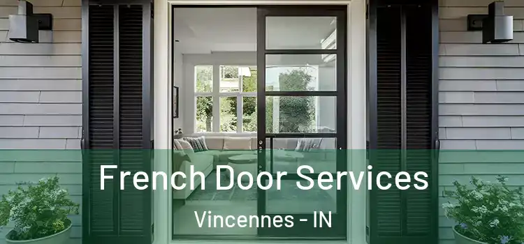  French Door Services Vincennes - IN