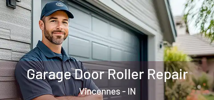  Garage Door Roller Repair Vincennes - IN