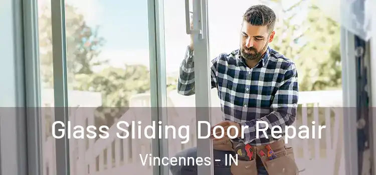  Glass Sliding Door Repair Vincennes - IN