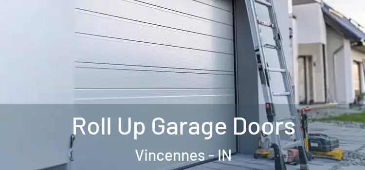  Roll Up Garage Doors Vincennes - IN