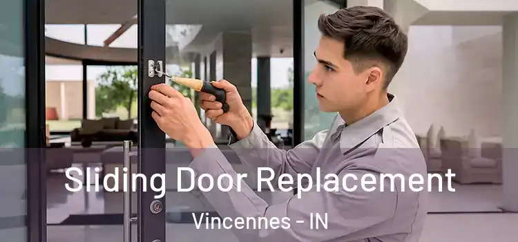 Sliding Door Replacement Vincennes - IN